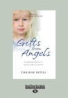 Gifts from Angels : An Uplifting Collection of Real-life Angel Encounters - Book