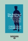 The Battles of World War II : Everything You Need to Know - Book
