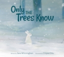 Only The Trees Know - Book