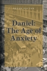 Daniel : The Age of Anxiety - Book