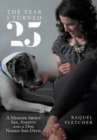 The Year I Turned 25 : A Memoir about Sex, Anxiety and a Dog Named She-Devil - Book