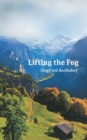 Lifting the Fog : Curiosity, Inspiration, and Romance on Happy Trails - Book