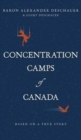 Concentration Camps of Canada : Based on a True Story - Book