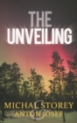 The Unveiling : A Tale of the Indivisibly Unsurpassed Dichotomy of a Heroine's Journey to Freedom in an Urban Christian Family - Book