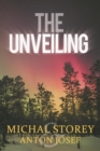 The Unveiling : A Tale of the Indivisibly Unsurpassed Dichotomy of a Heroine's Journey to Freedom in an Urban Christian Family - Book