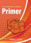 The Basketball Coach's Primer - Book
