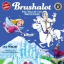 Brushalot : The Tale of the Tooth Fairy - Book