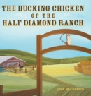 The Bucking Chicken of the Half Diamond Ranch - Book