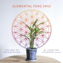 Elemental Feng Shui : The Art of Orientation - Book