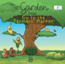 The Garden Crew Go to the Farmers' Market - Book