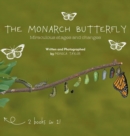 The Monarch Butterfly and The Cecropia Moth : Miraculous Stages and Changes - Book