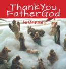 Thank You Father God For Christmas - Book