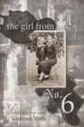 The Girl from No. 6 : Based on a True Story - Book