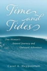 Time and Tides : One Woman's Inward Journey and Outward Adventure - Book