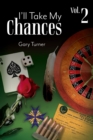 I'll Take My Chances : Volume 2 - Book