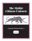The Mythic Chinese Unicorn : 2nd Edition - Book