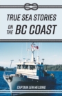 True Sea Stories on the BC Coast - Book