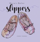 Maria's Ballet Slippers - Book