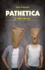 Pathetica : A 1980's Memoir - Book