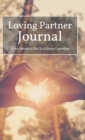 Loving Partner Journal : A Few Minutes a Day to a Deeper Connection - Book