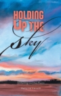 Holding Up the Sky : 33 Paintings and Their Poems - Book