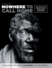 Nowhere to Call Home : Volume Two: Photographs and Stories of People Experiencing Homelessness, Volume Two - Book