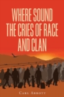 Where Sound the Cries of Race and Clan - Book