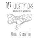 107 Illustrations : Imagination in Minimalism - Book