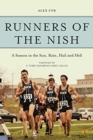Runners of the Nish : A Season in the Sun, Rain, Hail and Hell - Book