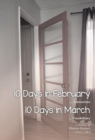 10 Days in February... Limitations & 10 Days in March... Possibilities : A Memoir - Book