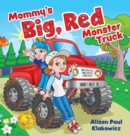 Mommy's Big, Red Monster Truck - Book