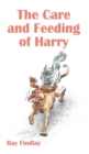 The Care and Feeding of Harry - Book
