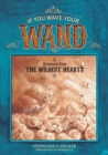 If You Wave Your Wand : Stories For The Wildest Hearts - Book