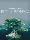 The World of Ficus Bonsai - Book