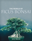 The World of Ficus Bonsai - Book