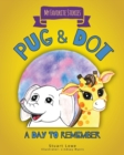 Pug & Dot : A Day to Remember - Book