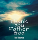 Thank You Father God For Heaven - Book