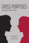 Cross Purposes : A Martin Quint Novel - Book