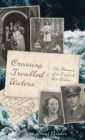 Crossing Troubled Waters : The Memoir of an English War Widow - Book