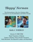 'Happy' Norman, Volume IV (1989-1998) : Retail Treachery; U-Boats; Capers in Russia, China and the Caucasus; India Revisited; Two Beautiful Ladies; and Nyumbani - Book