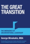 The Great Transition : The Emergence Of Unconventional Leadership - Book