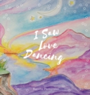 I Saw Love Dancing - Book