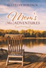Mom's (Mis)Adventures - Book