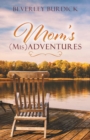 Mom's (Mis)Adventures - Book