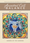 Ancestral Call To Balance Workbook : Embracing Feminine And Masculine Wisdom - Book
