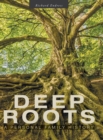Deep Roots : A Personal Family History - Book