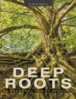 Deep Roots : A Personal Family History - Book