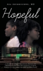 Hopeful : A Story of African Childhood Dreams and the Relentless love and sacrifice of Poor Parents to give their children an Education. - Book