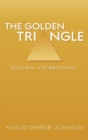 The Golden TriAngle : Success via Behavior - Book