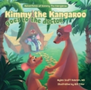 Kimmy the Kangaroo Goes to the Doctor - Book